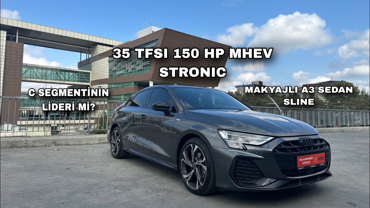 2025 Audi A3 35 TFSI MHEV SLINE Test | Makyajla Neler Değişti? | Segmentin Lideri Mi? En Dolu A3