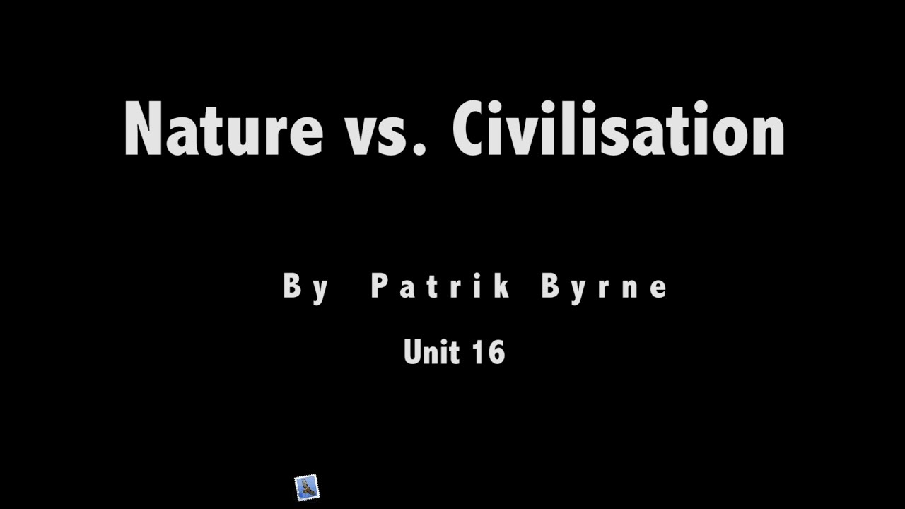 Nature Vs. Civilisation: A Short FIlm