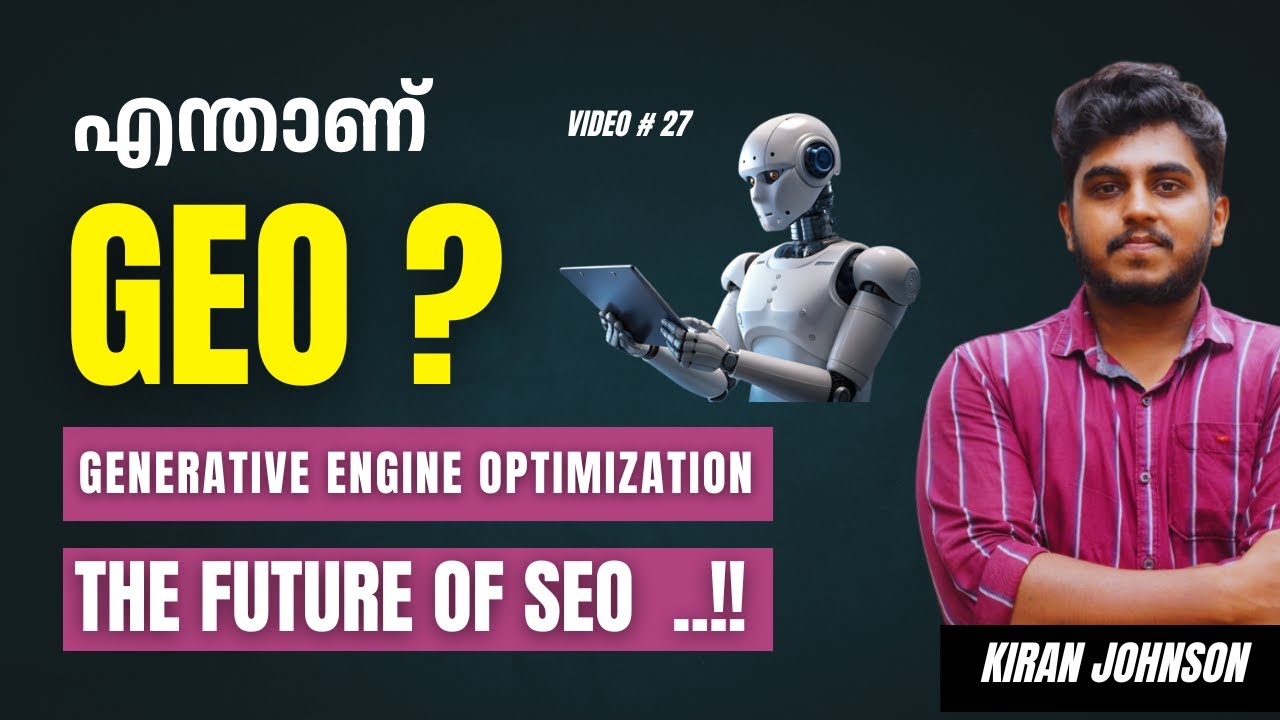 What Is GEO ? | The Future of SEO Explained | Malayalam | Kiran Johnson