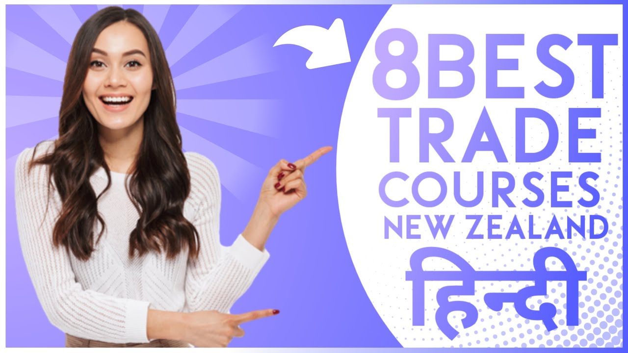 8 Best Trade Courses for New Zealand Residency | Hindi
