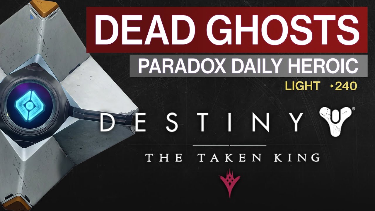 Destiny The Taken King •  Paradox Dead Ghosts Locations