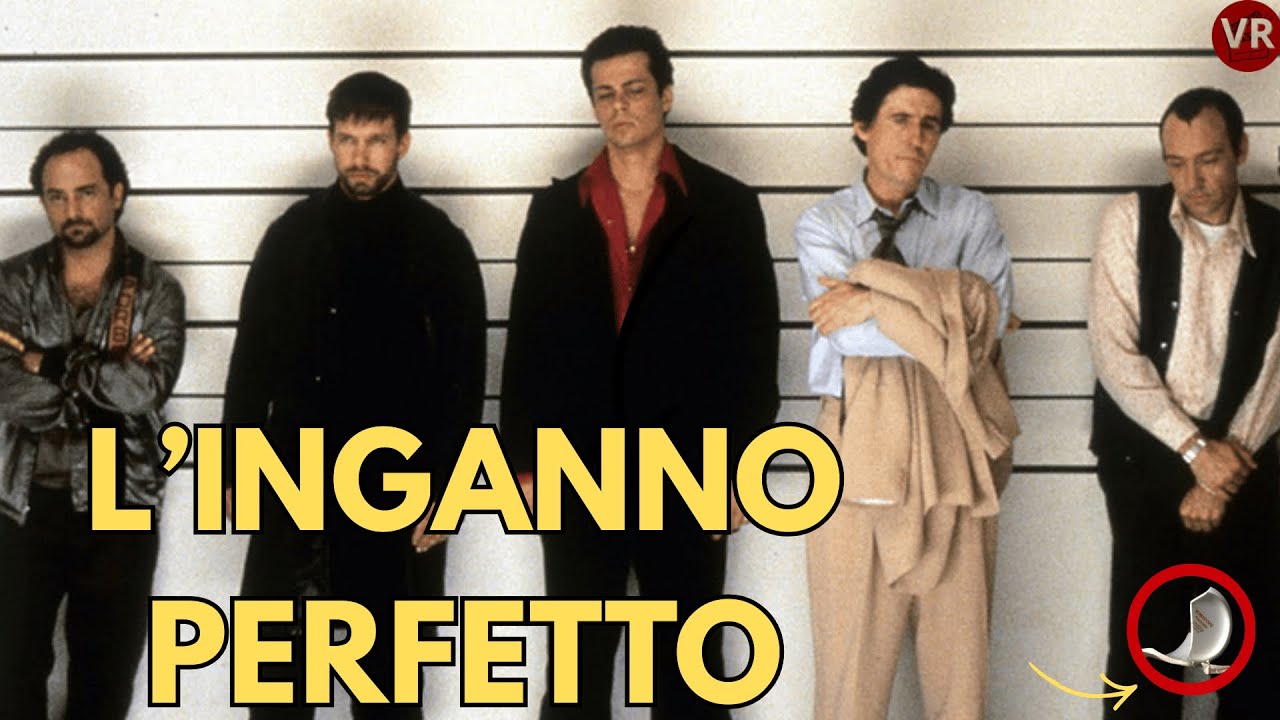 I SOLITI SOSPETTI : Perch&eacute; Keyser S&ouml;ze &egrave; l'inganno perfetto
