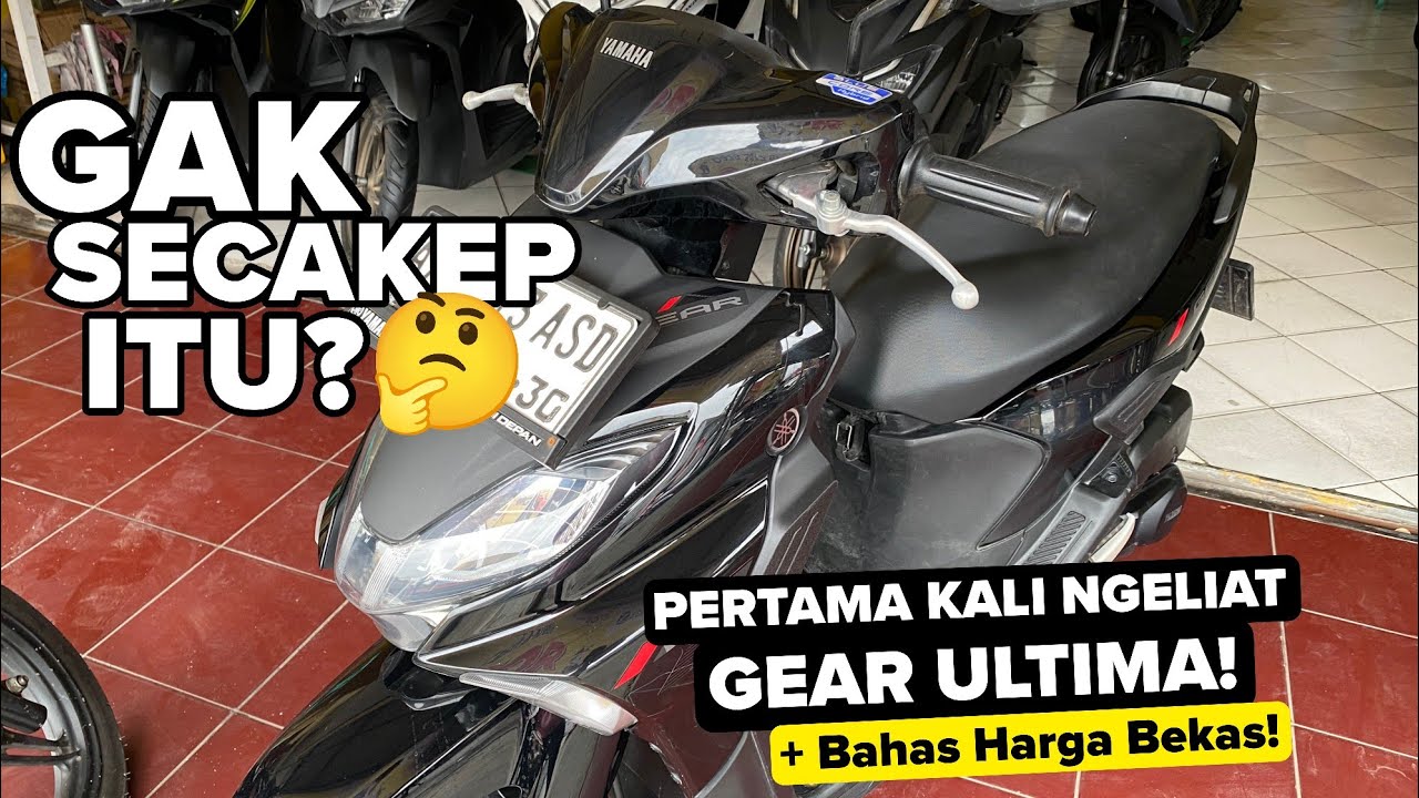 YAMAHA GEAR ULTIMA ASLINYA TUH GINI!  Harganya Anjlok?