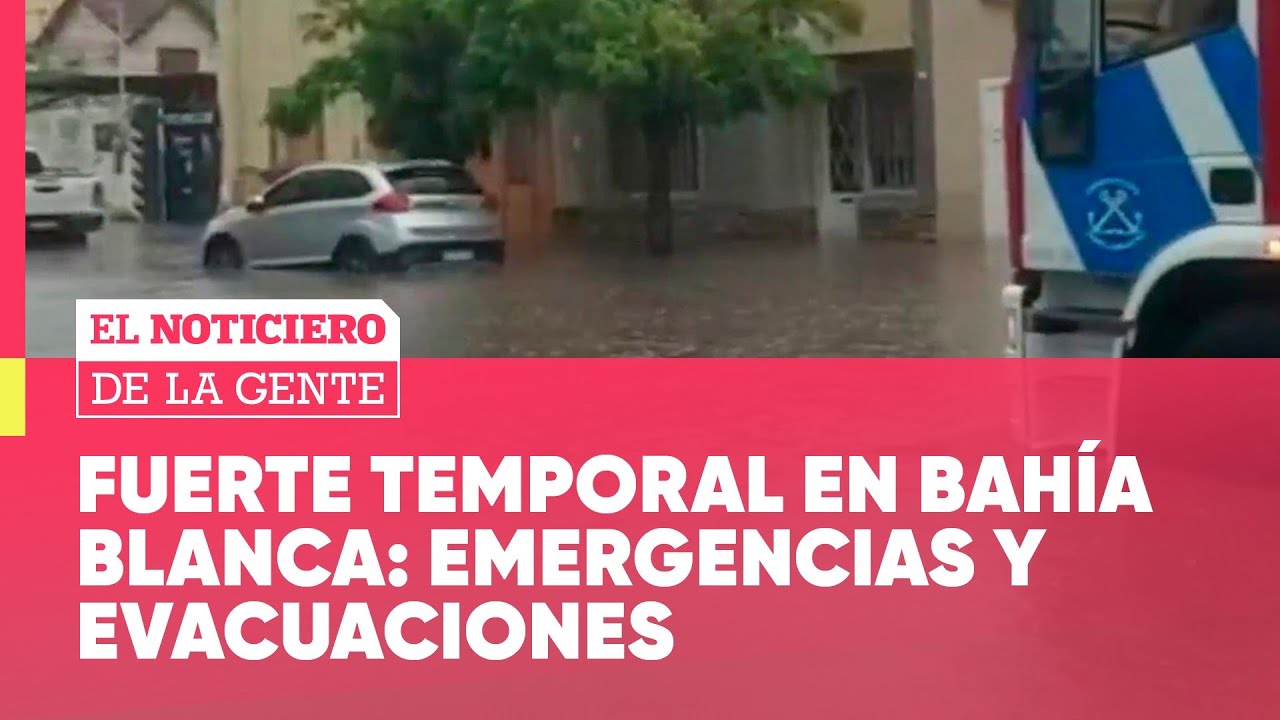 DESASTRE CLIMÁTICO en BAHÍA BLANCA: el TEMPORAL causa ESTRAGOS Y SEVEROS DAÑOS