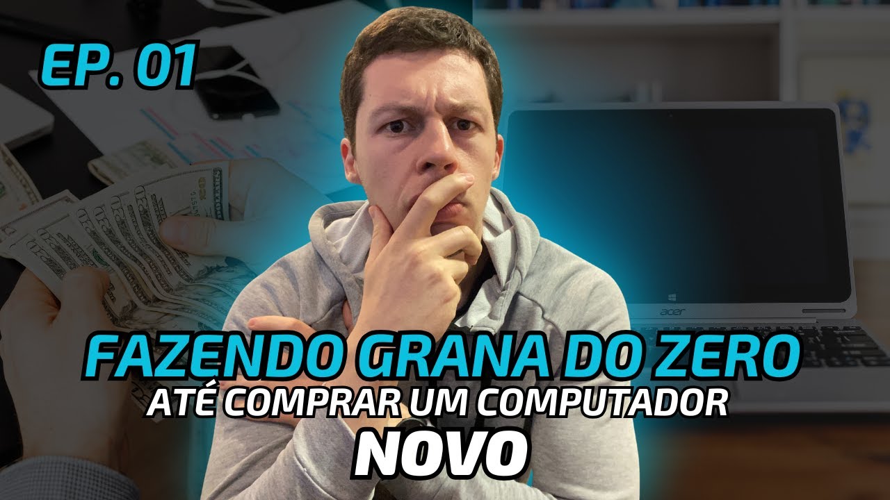 Episódio 1 - Fazendo GRANA para comprar um COMPUTADOR NOVO para a MINHA MÃE! (COMEÇANDO DO ZERO)