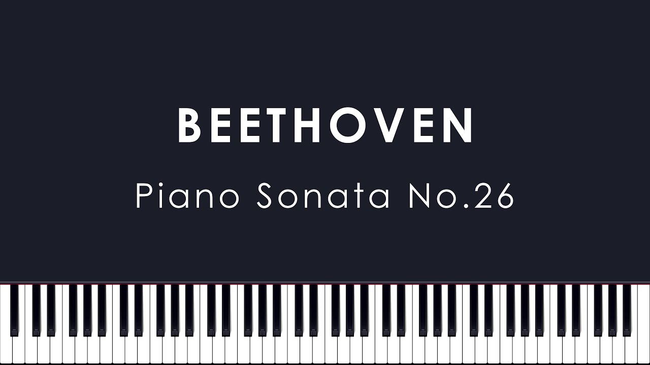 Beethoven: Piano Sonata No.26 in E-flat major, Op.81a, 