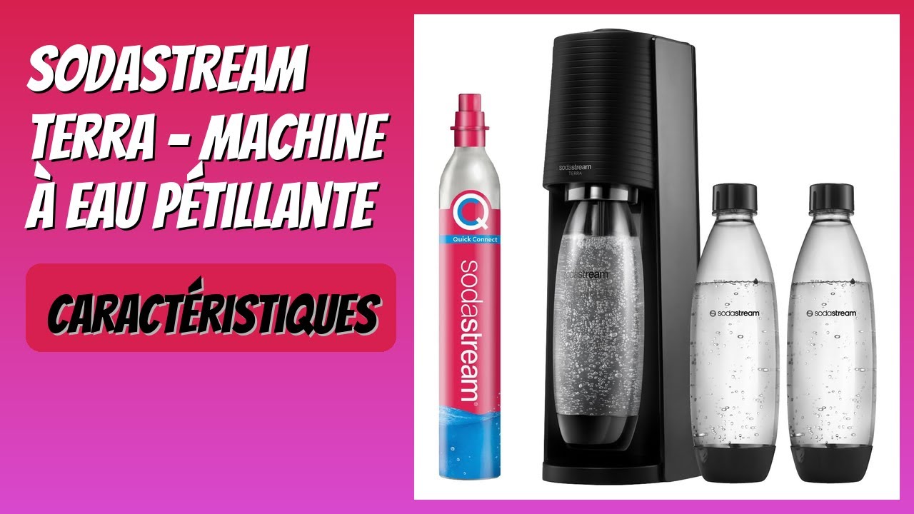 AVIS (2026) : Sodastream Terra – Machine à eau pétillante. DÉTAILS