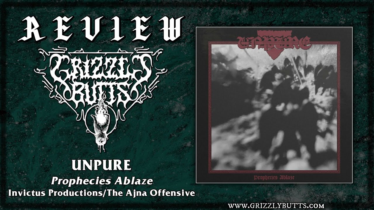 UNPURE 'Prophecies Ablaze' (Invictus/The Ajna Offensive, 2023) | Post-Review