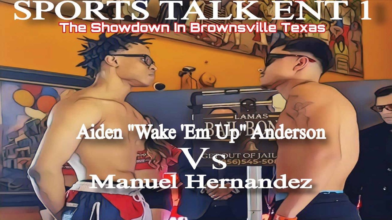 Sports Talk Ent 1 The Showdown in Brownsville, Texas