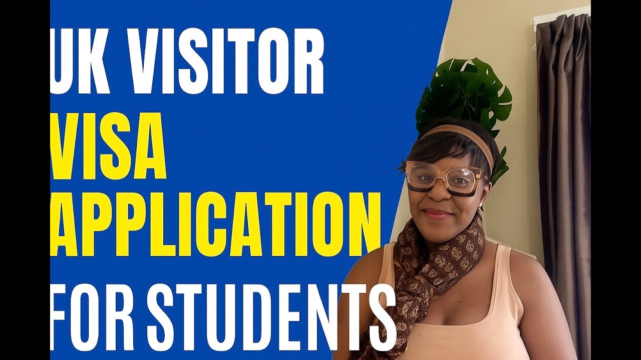 UK VISITOR VISA APPLICATION FOR STUDENTS