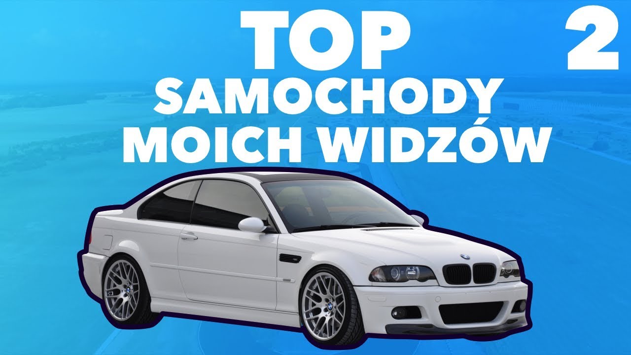 🔝TOP SAMOCHODY MOICH WIDZ&Oacute;W | 2