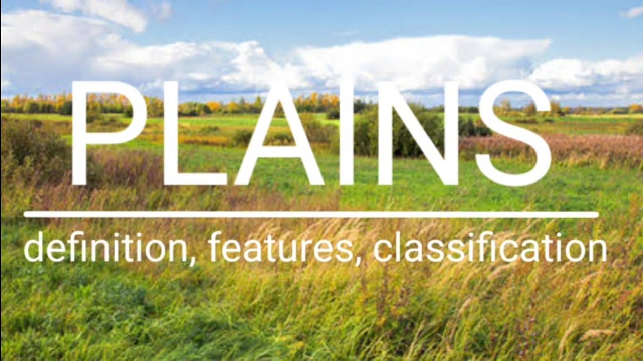 PLAINS||GEOGRAPHY||LANDFORMS