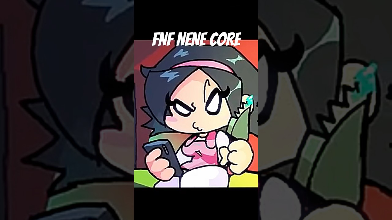FNF NENE CORE 