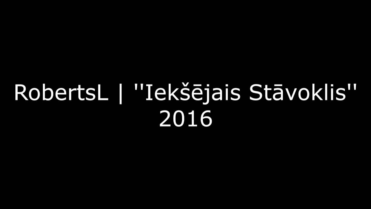 RobertsL - ''Iek&scaron;ējais Stāvoklis'' (lyric video)