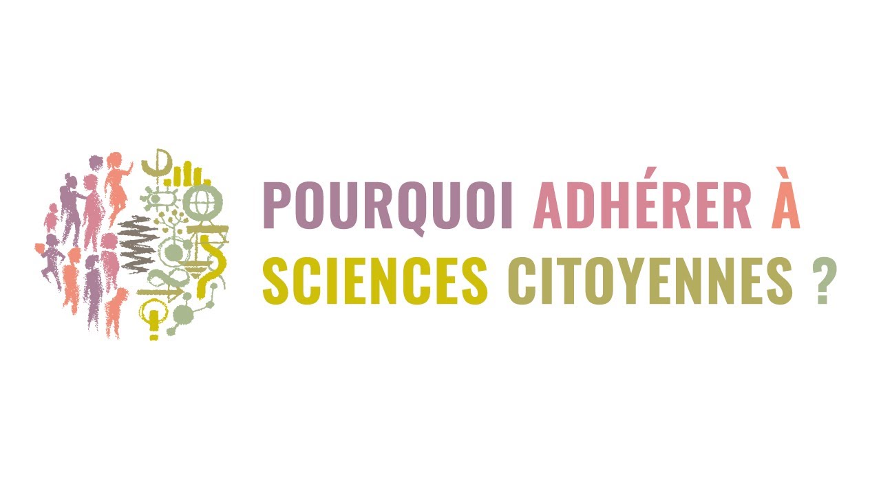 Pourquoi adh&eacute;rer &agrave; Sciences Citoyennes ?