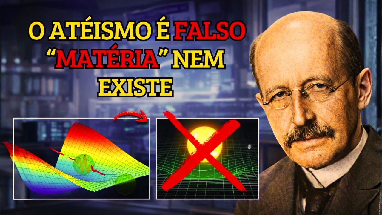 Se Planck Estava Certo, matéria é ILUSÃO e Ateísmo é a MAIOR MENTIRA já Criada (Contestando ateísmo)