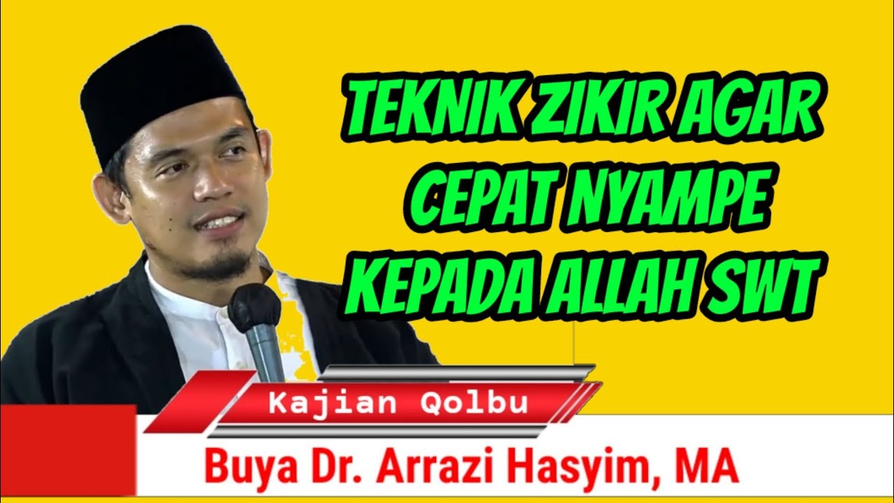 Teknik Zikir Agar Cepat Menuju Allah SWT | Buya Arrazi Hasyim