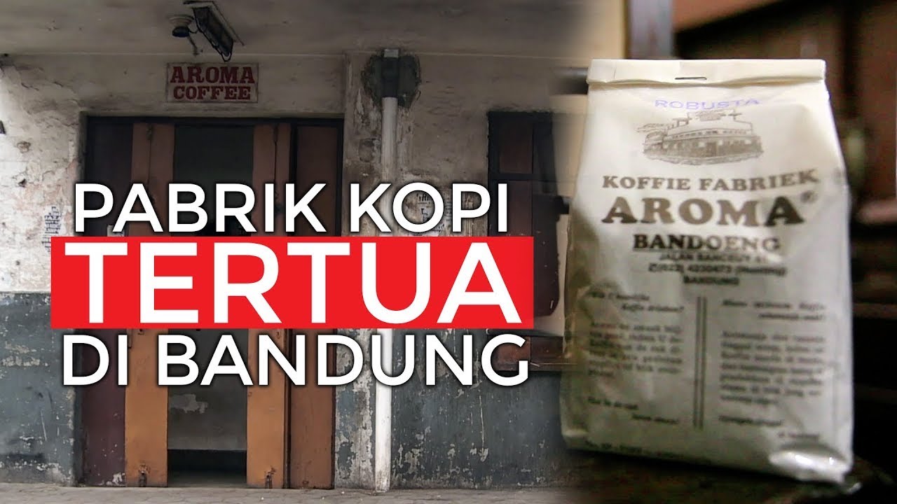 Pabrik Kopi Tertua dan Legendaris di Bandung, Kopi Aroma Jalan Braga