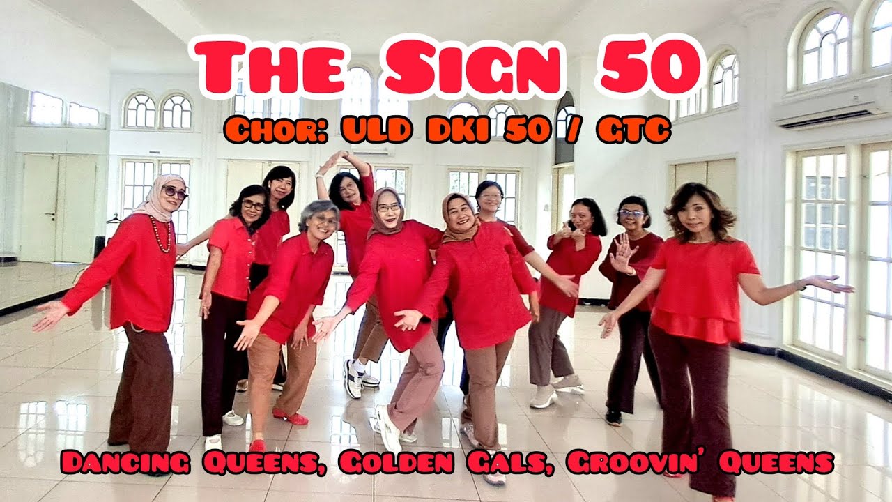The Sign 50- Chor: ULD DKI 50/GTC (INA)- Beginner- Demo:Dancing Queens, Golden Gals, Groovin' Queens