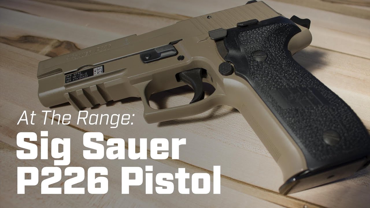 At The Range: Sig Sauer P226 - Mk25
