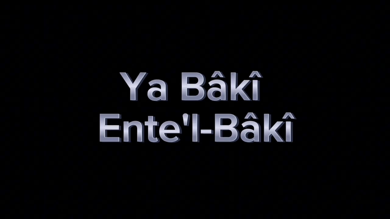 YA BAKİ ENTEL BAKİ  - 1000 TEKRAR (MADDİ VE MANEVİ SIKINTILARDAN KURTULMAK İÇİN EN FAZİLETLİ ZİKİR)