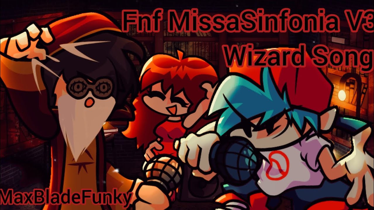 Fnf MissaSinfonia V3|Wizard Song|Fnf Mod [MaxBlade]