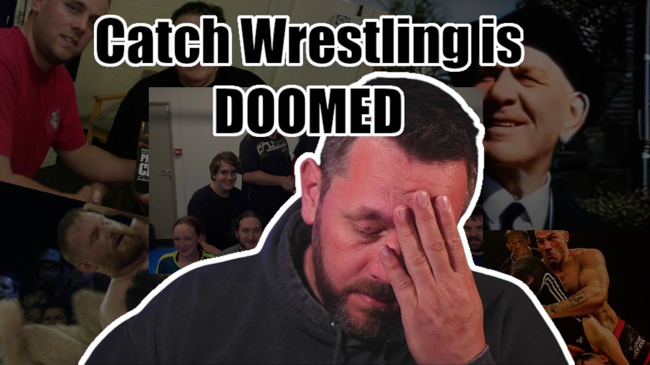 Catch Wrestling is DOOMED!