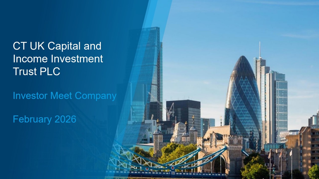 CT UK CAPITAL AND INCOME INVESTMENT TRUST PLC - Introduction to the new manager and outlook for 2026