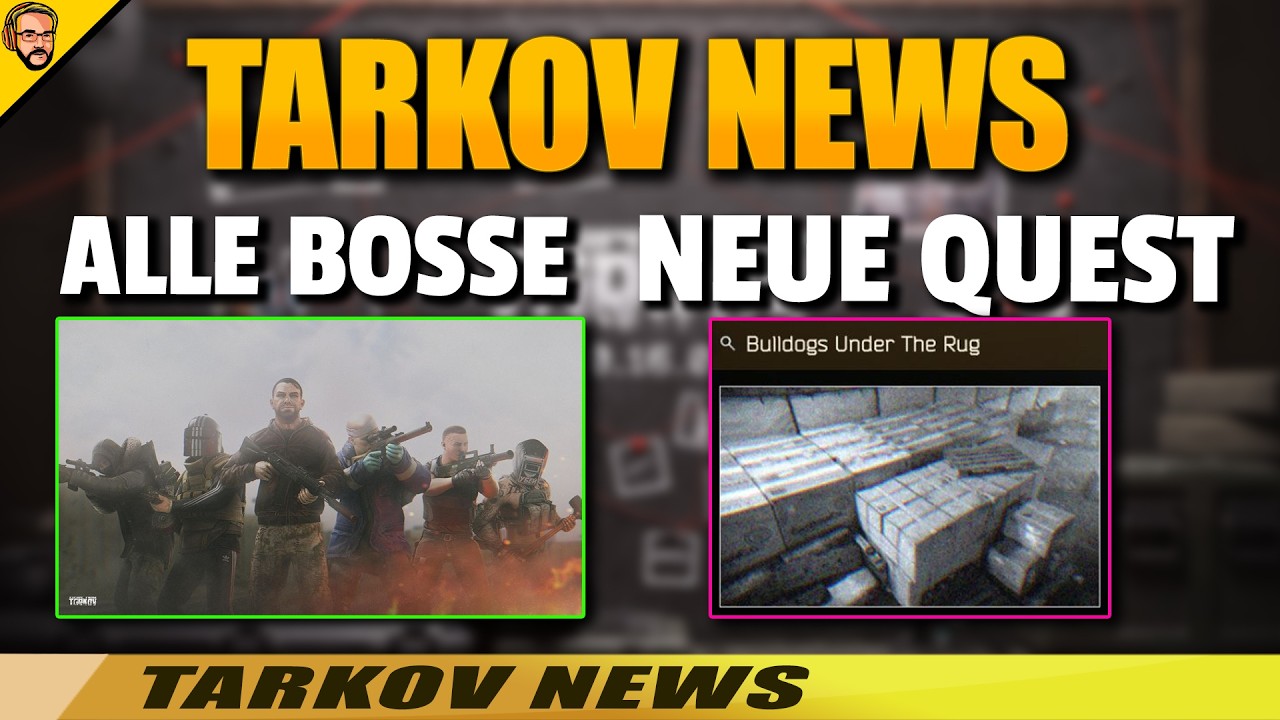 Pre-Wipe? ALLE BOSSE Event! und neue Quest! - Tarkov News