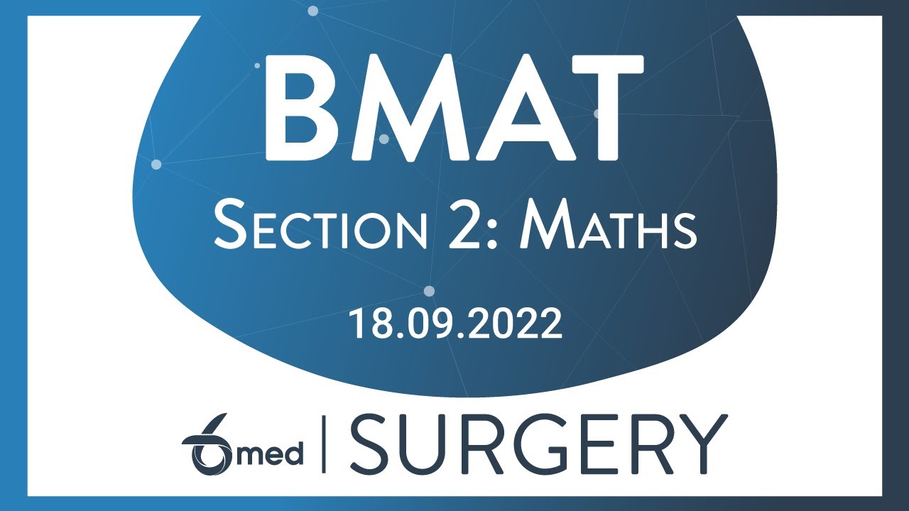 BMAT Section 2: Maths | 6med Surgery