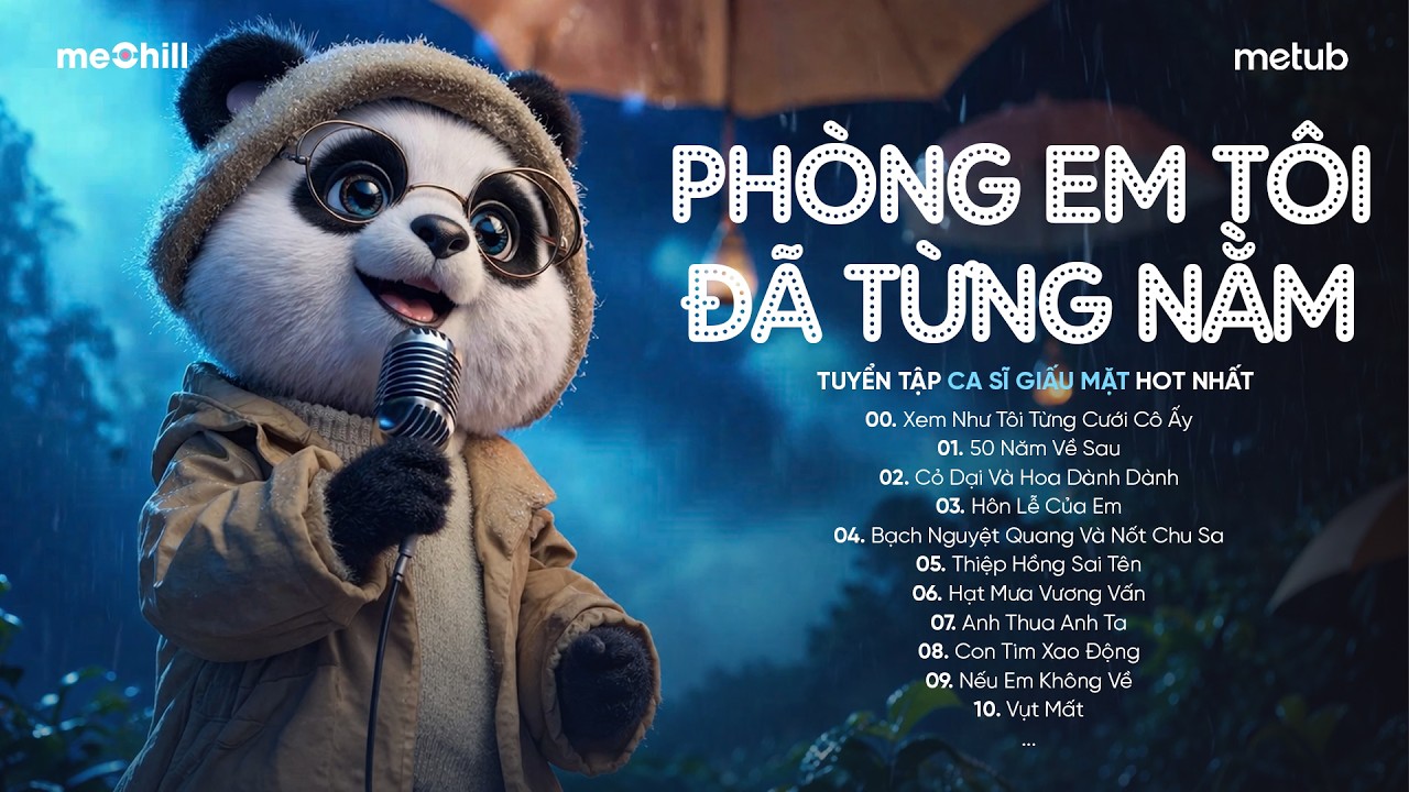 Ph&ograve;ng Em T&ocirc;i Đ&atilde; Từng Nằm - Xem Như T&ocirc;i Từng Cưới Được C&ocirc; Ấy | BXH Nhạc CA SĨ GIẤU MẶT HAY NHẤT
