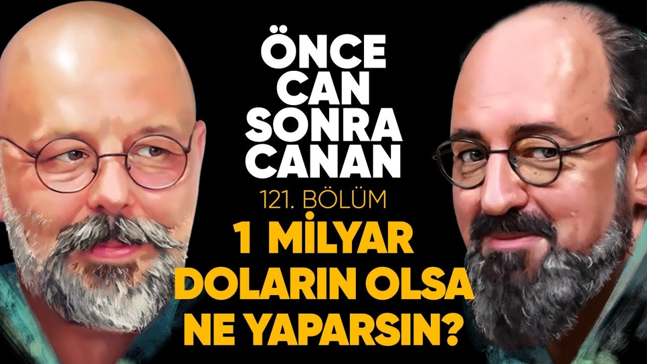 1 Milyar Doların Olsa Ne Yaparsın? | Önce CAN Sonra CANAN | 121. Bölüm