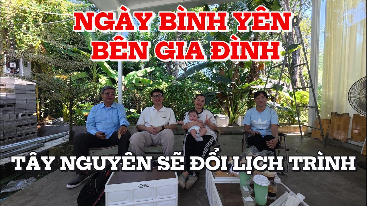 CHUYẾN ĐI NHẸ NHÀNG BẰNG XL7 & THAY ĐỔI LỊCH TRÌNH ĐI TÂY NGUYÊN