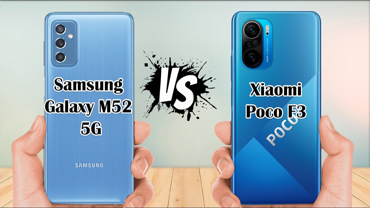 Samsung Galaxy M52 5G Vs Xiaomi Poco F3 || Technology HS