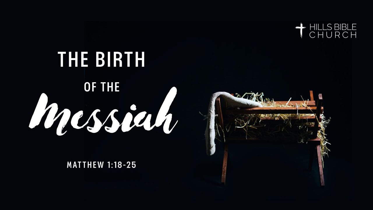 The Birth of the Messiah | Matthew 1:18-25
