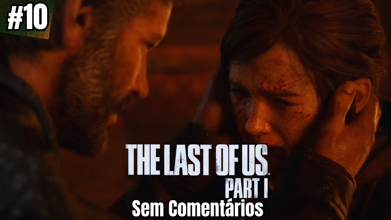 THE LAST OF US PART 1: Trauma Para Toda Vida! (Sem Comentários) 4K 60FPS #10