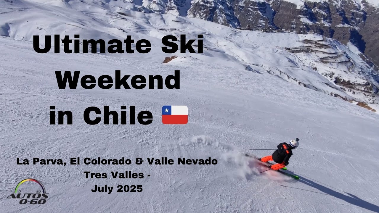 📍 Ultimate Ski Weekend in Chile 🇨🇱 | La Parva, El Colorado & Valle Nevado (Tres Valles) - July 2025