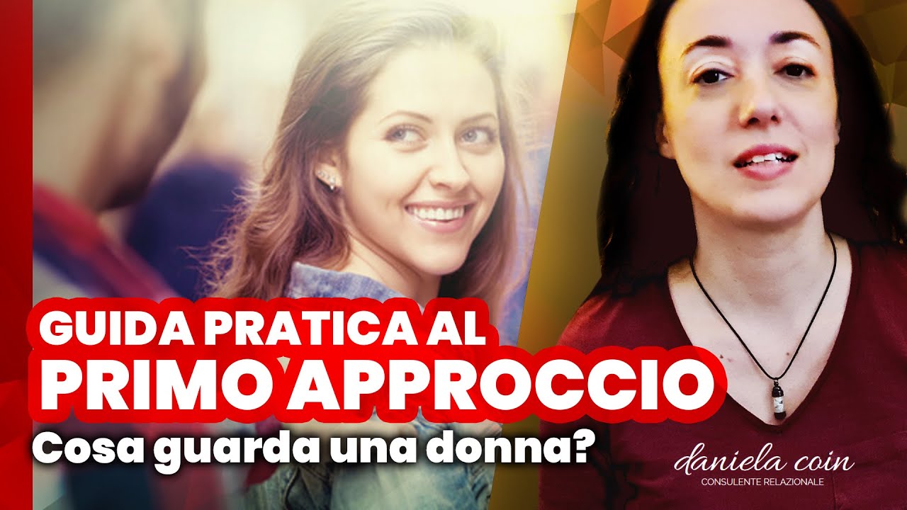 Approccio con una ragazza | Cosa guarda una donna in un approccio? Consigli PRATICI