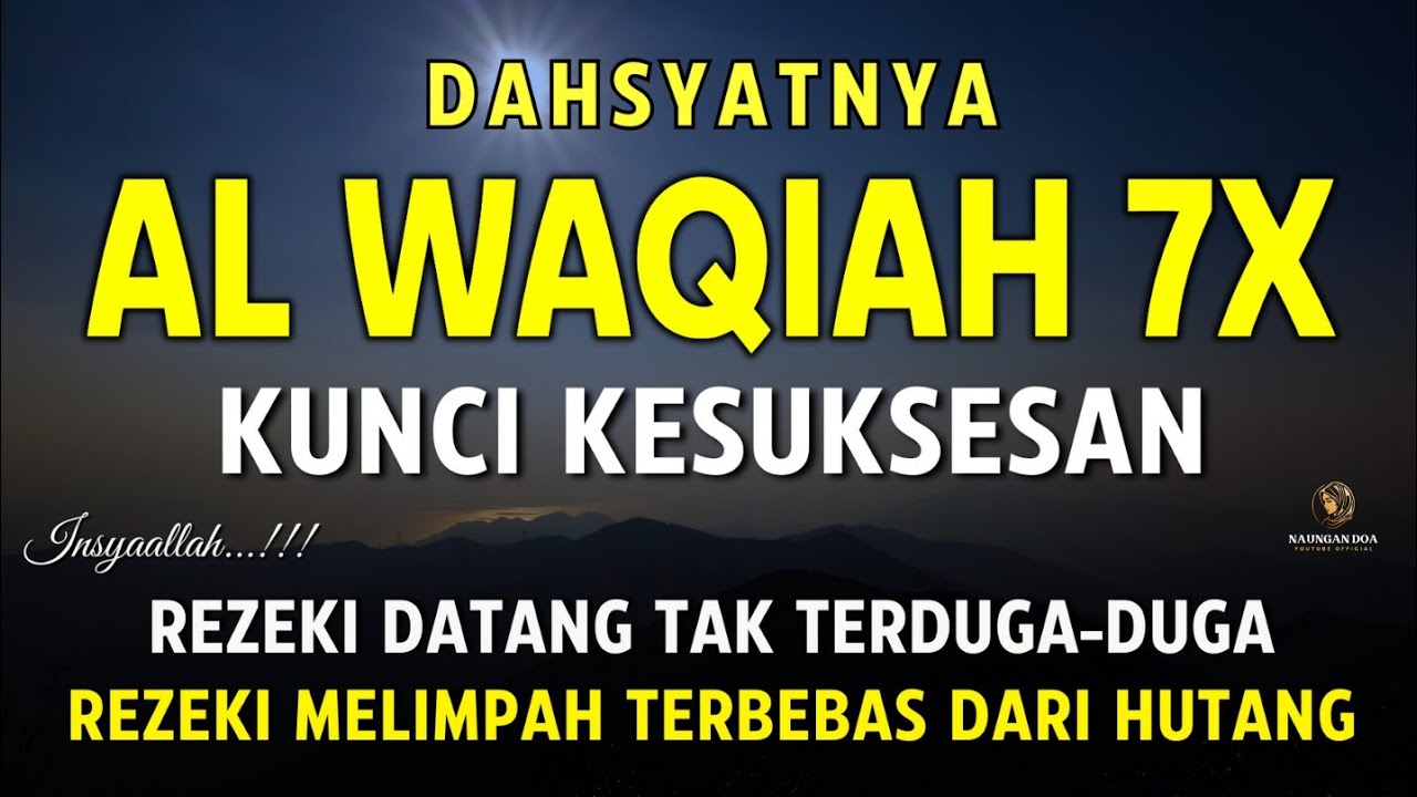 Surat Al WAQIAH 7x, dengarkan hutang lunas, Rezeki datang dari berbagai arah, Bacaan Al Quran Merdu