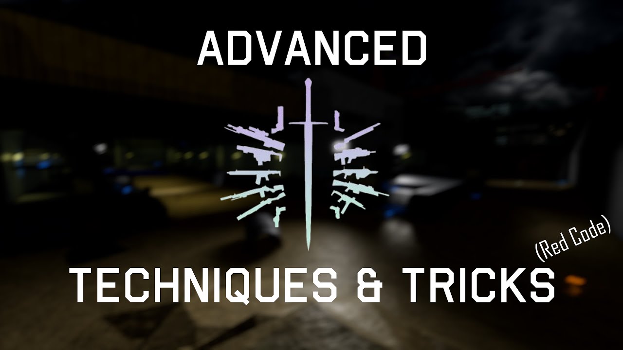 Advanced Techniques & Tips & Tricks | A-888: Project: Creedbreaker