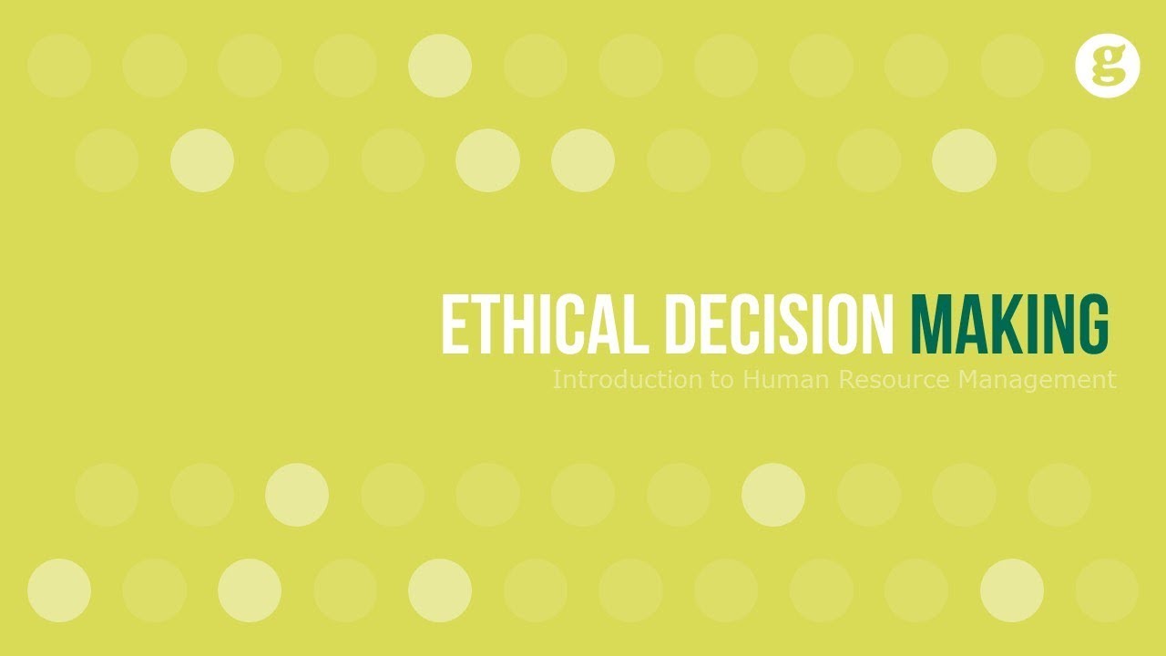 Ethical Decision Making