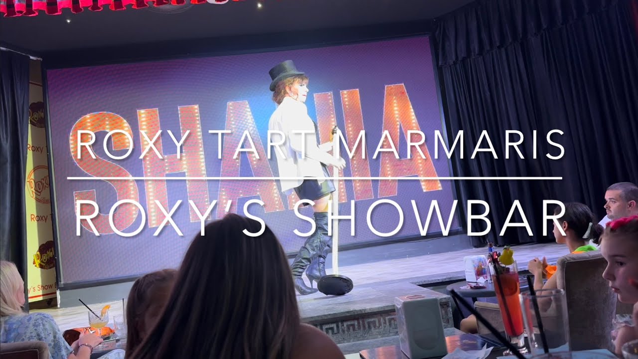 Dwyer Family - Roxy’s Tart, Roxy’s Showbar 2023 - Part 3 - Marmaris Turkey