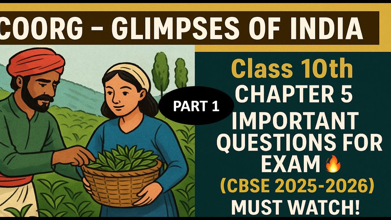 COORG - Important Question & Answers (Part-1) | Q&A Series |CLASS 10 ENGLISH|CHAPTER 3