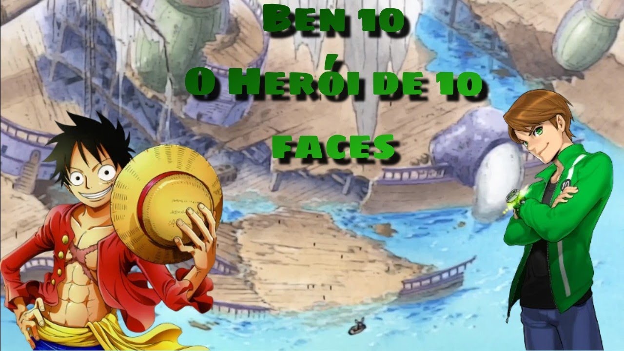 Ben 10 em One piece (One 10 Piece) #teoria #anime #ben10