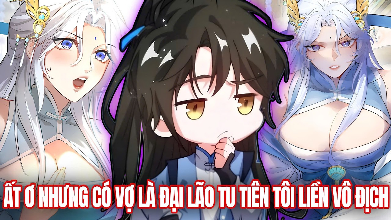 [Trọn Bộ] Là Ất Ơ Nhưng Lại Có Cô Vợ Đại Lão Tu Tiên Ta Liền Vô Địch | Review Truyện