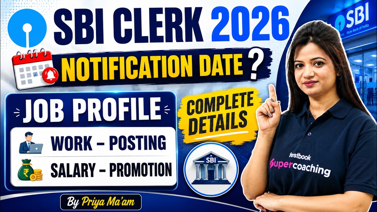 SBI Clerk 2026 Notification Update | Job Profile Work, Posting, Salary Promotion | Complete Details