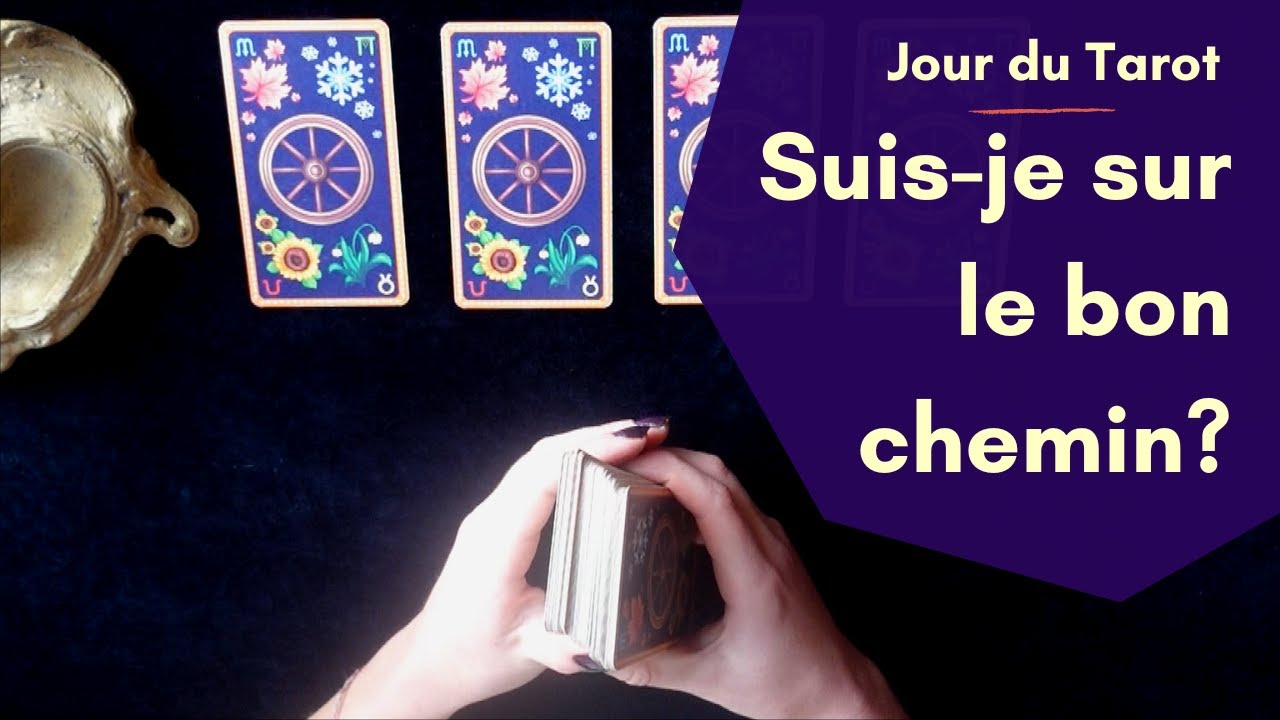 SUIS-JE SUR LE BON CHEMIN ? - Tirage de Tarot &agrave; choix