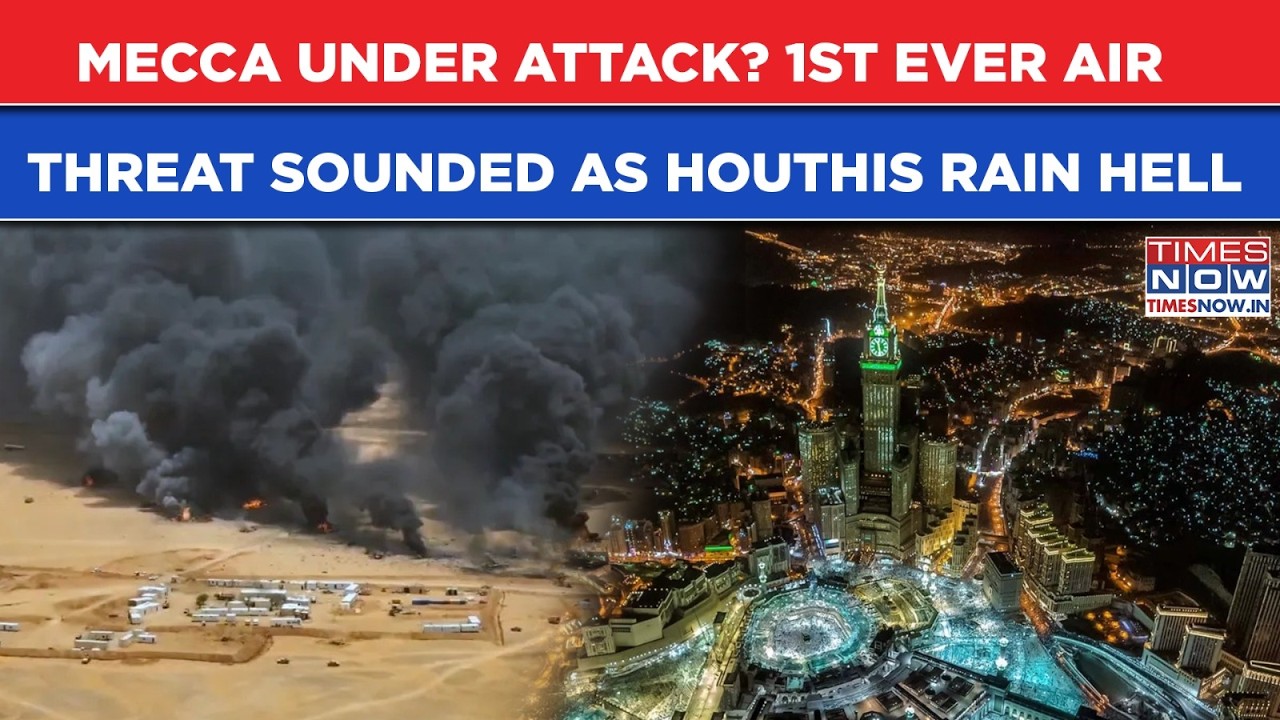 Mecca Under Attack? 1st Ever Air Threat Sounded As Houthis Rain Missiles On Saudi Arabia| Yemen War