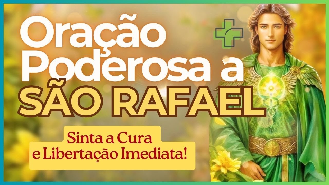 Invocação Urgente a São Rafael: Cura e  Libertação!