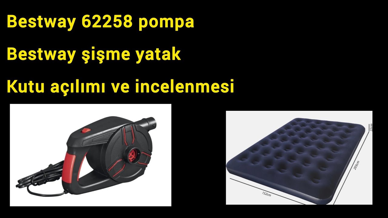 Bestway 62258 pompa ve bestway yatak incelemesi